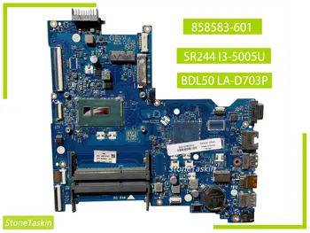 התמורה הטובה ביותר 858583-601 עבור HP 15-AC 250 G5 מחשב נייד לוח האם בצורה מושלמת BDL50 לה-D703P SR244 I3-5005U DDR3 100% נבדק